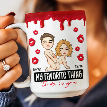 New Version My Favorite Thing To Do Is You - Personalized Mug