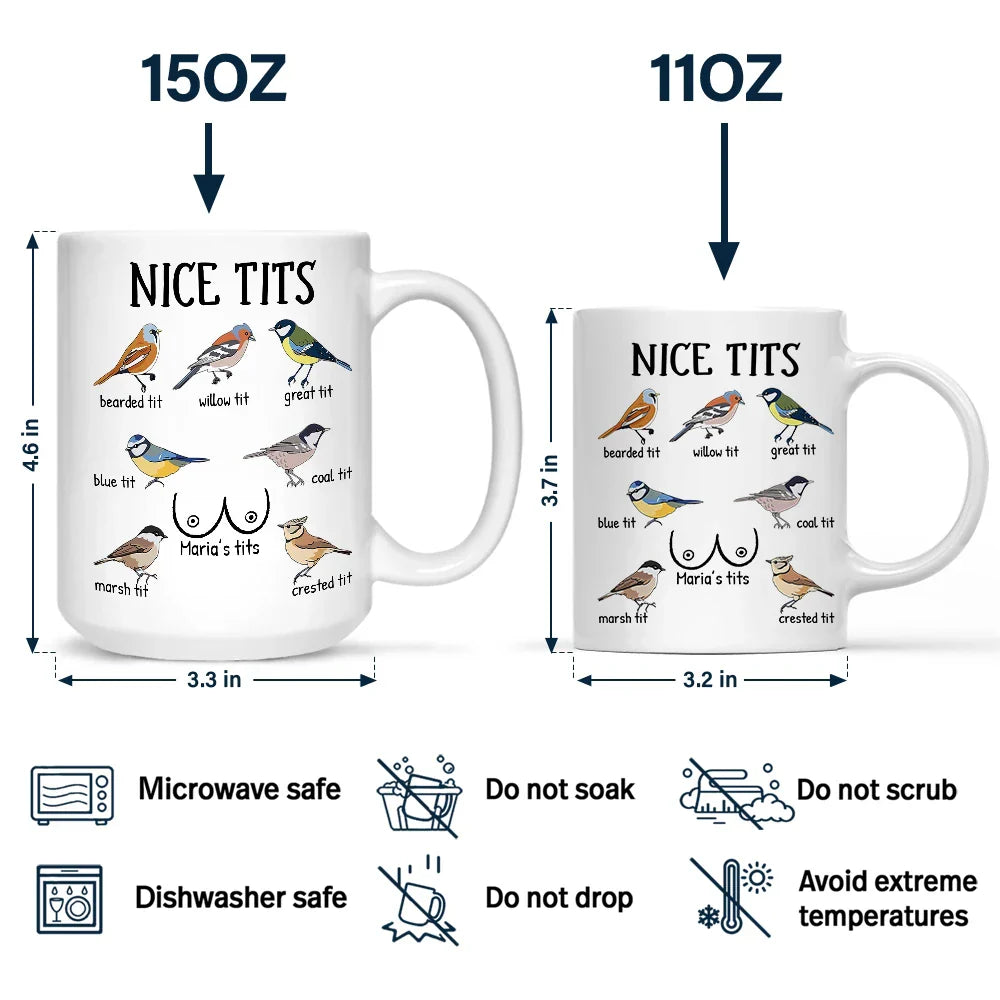 Nice Tits Bird Funny - Personalized Mug