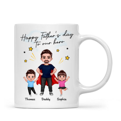 Happy Father's Day To Our Hero Super Dad & Happy Doll Kid Gift For Dad Personalized Mug