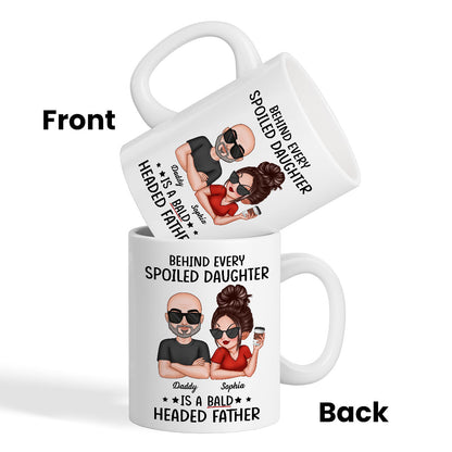 Behind Spoiled Daughter Is Bald Headed Father Funny Father's Day Gift For Dad Personalized Mug