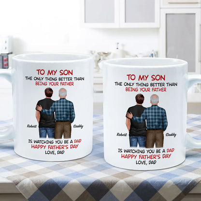 To My Son From Dad Happy Father's Day Back View Personalized Mug