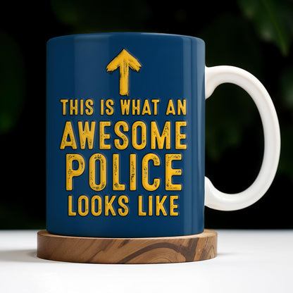 This Is What An Awesome Police Looks Like, Police Car And Badge - Personalized Custom Coffee Mug - OFC012_MG