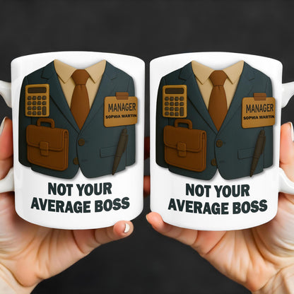 Not Your Average Boss, Suit and Accessories - Personalized Custom Coffee Mug - OFW004_MG