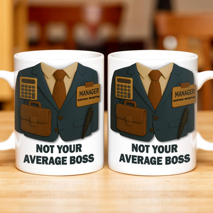 Not Your Average Boss, Suit and Accessories - Personalized Custom Coffee Mug - OFW004_MG