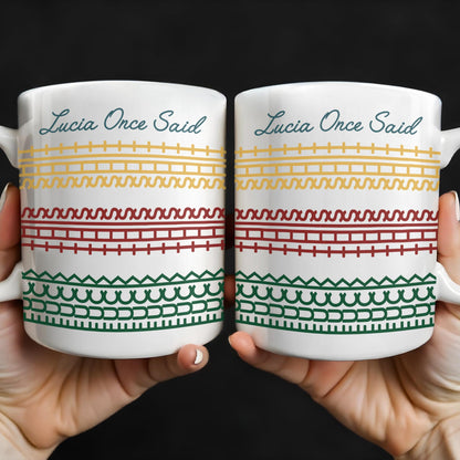 Lucia Once Said, Colorful Horizontal Bands Coffee Mug - Personalized Custom Coffee Mug - OFW012_MG