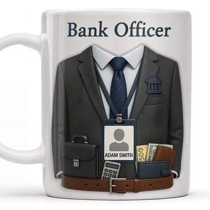 Celebrate Your Profession, Bank Officer Inspired Design - Personalized Custom Coffee Mug - OFW016_MG