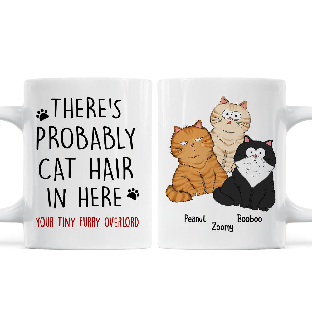 There's Probably Cat Hair In Here, Personalized Mug, Gift For Cat Mom, Cat Lover