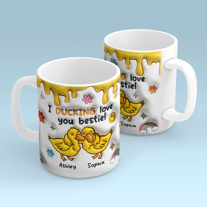 I Ducking Loving You Bestie Personalized 3D Inflated Effect Mug