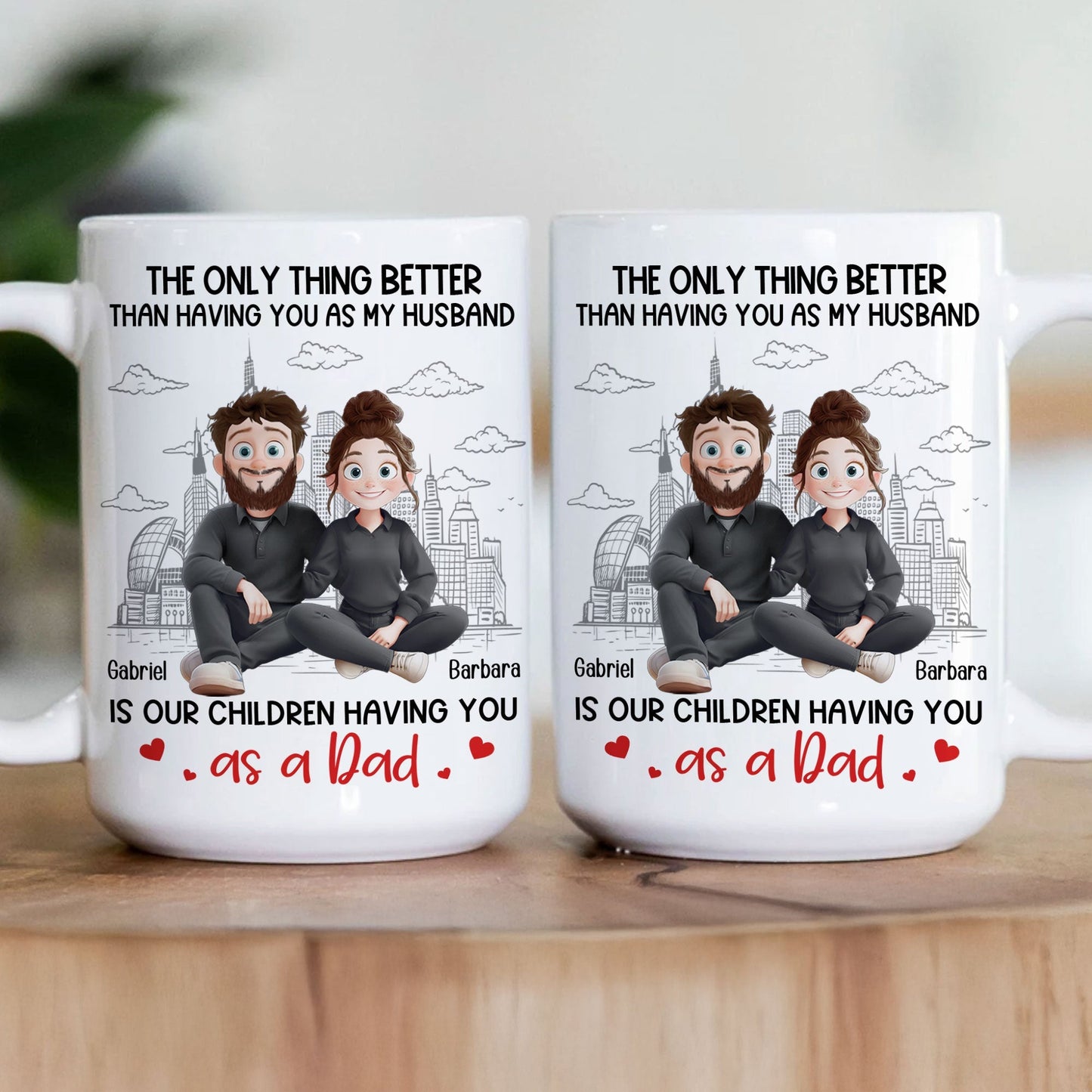 The Only Thing Better Than Having You As My Husband - Personalized Mug