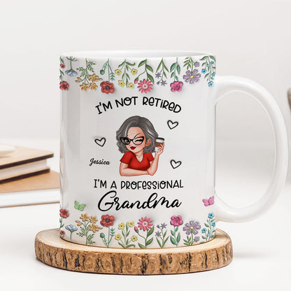 I'm Not Retired Im A Professional Grandma Personalized 3D Inflated Effect Mug, Retirement Gift for Grandma