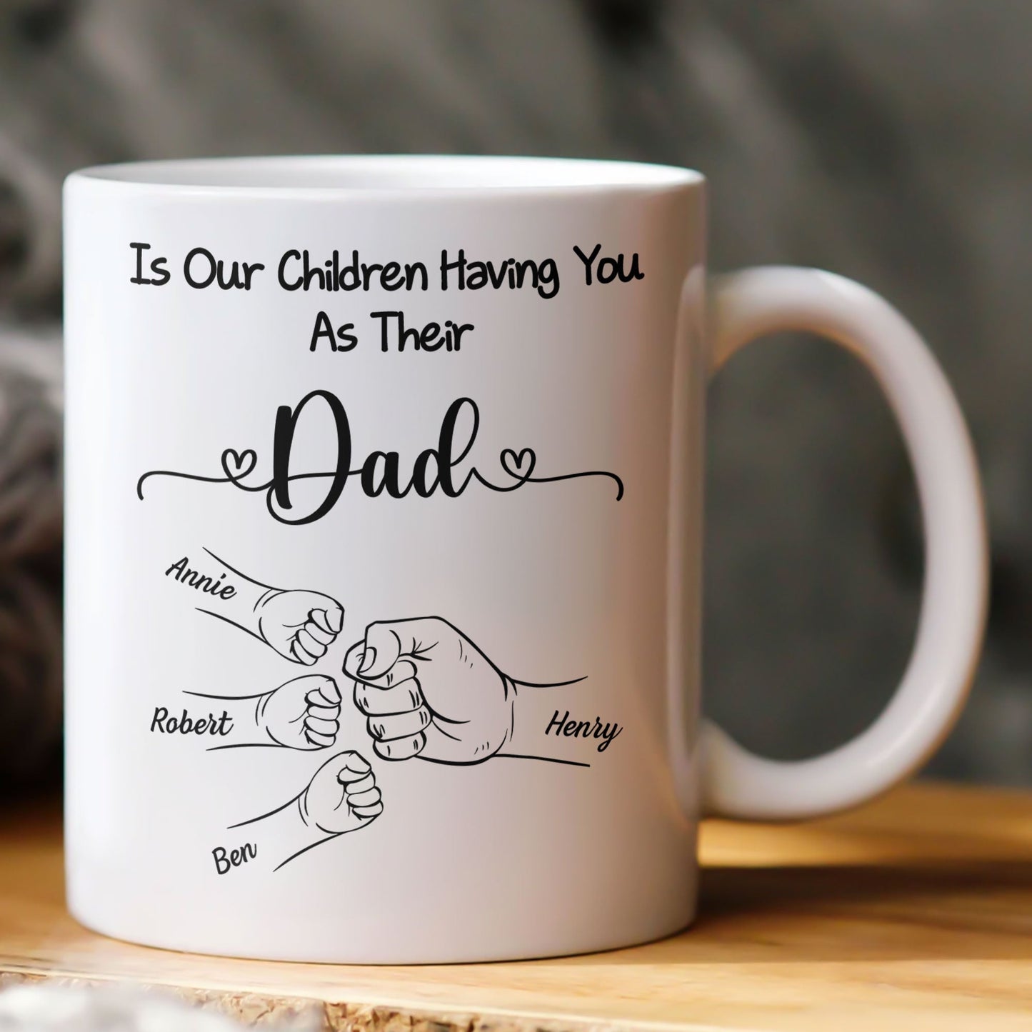 Our Children Having You As Their Daddy - Personalized Mug