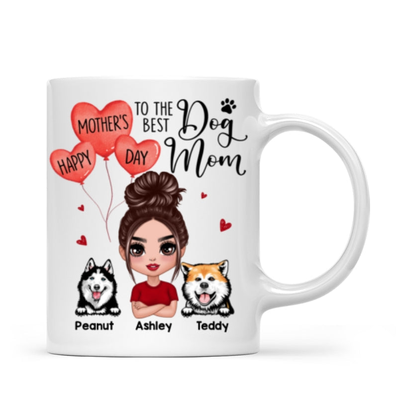 Happy Mother's Day To The Best Dog Mom Doll Woman & Peeking Dog Personalized Mug