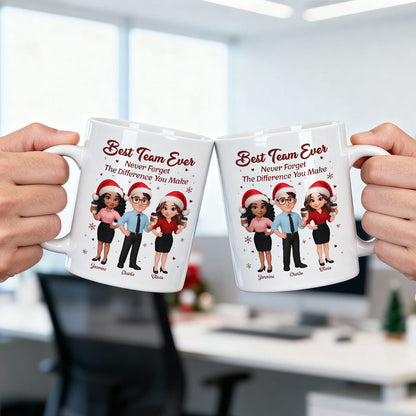 Best Team Ever Never Forget The Difference You Make - Personalized Mug - Christmas Gift For Colleagues, Coworkers, Boss