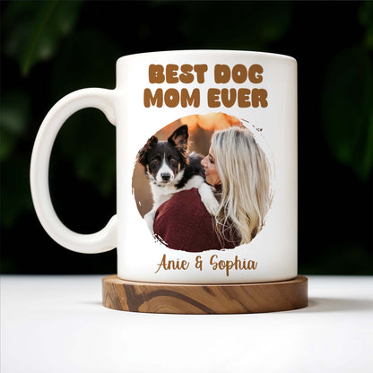 Best Dog Mom Ever With Heart Frame - Personalized Custom Coffee Mug - PET083_MG