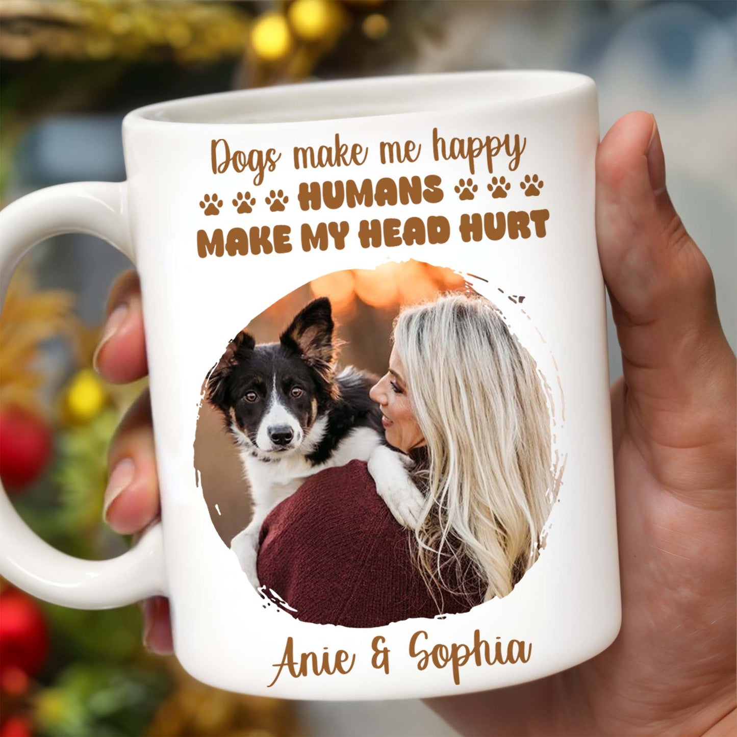Dogs Make Me Happy, Humans Make My Head Hurt - Personalized Custom Coffee Mug - PET090_MG