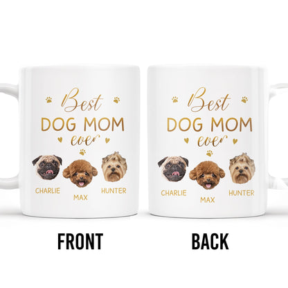 Best Dog Mom Ever With Cute Dog Faces And Paws - Personalized Custom Coffee Mug - PET091_MG