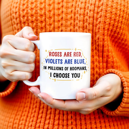 Roses Are Red, Violets Are Blue, I Choose You, Cat Lover Design - Personalized Custom Coffee Mug - PET099_MG
