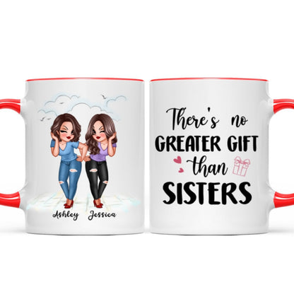 No Greater Gift Than Sisters Bestie Personalized Mug