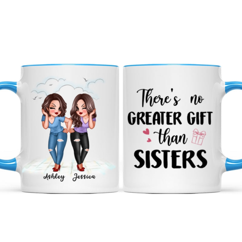 No Greater Gift Than Sisters Bestie Personalized Mug