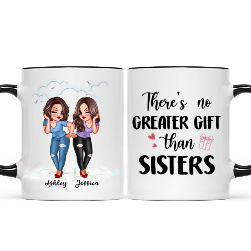 No Greater Gift Than Sisters Bestie Personalized Mug