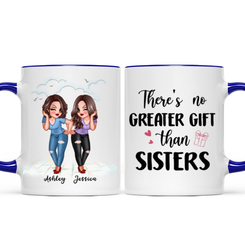 No Greater Gift Than Sisters Bestie Personalized Mug