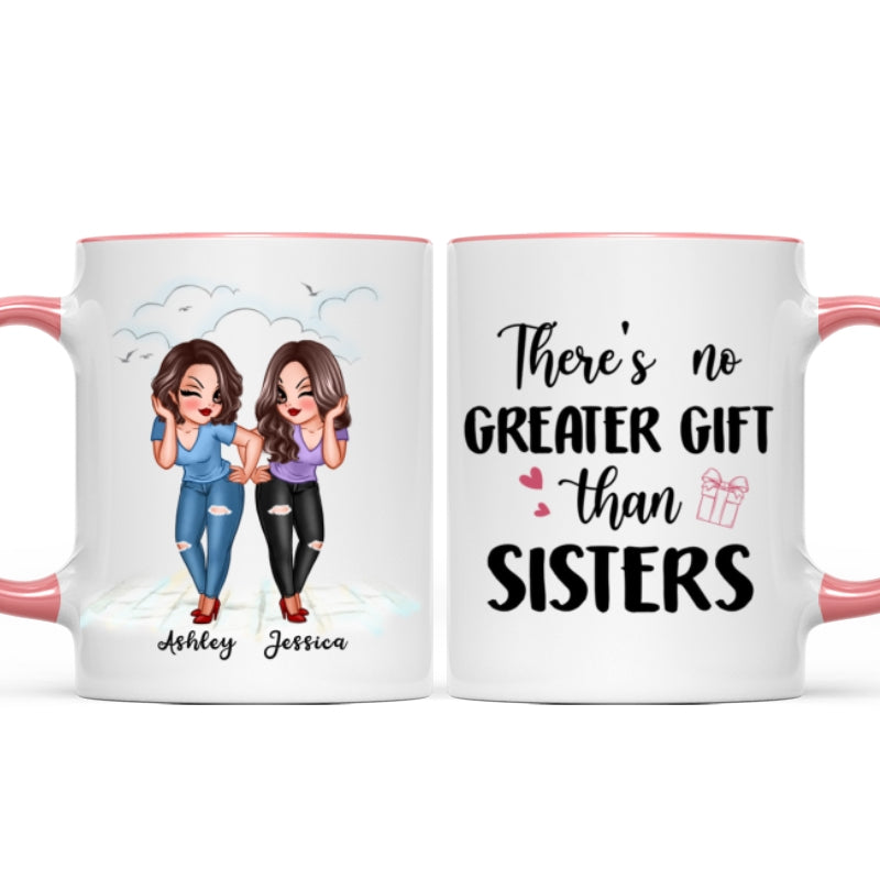 No Greater Gift Than Sisters Bestie Personalized Mug