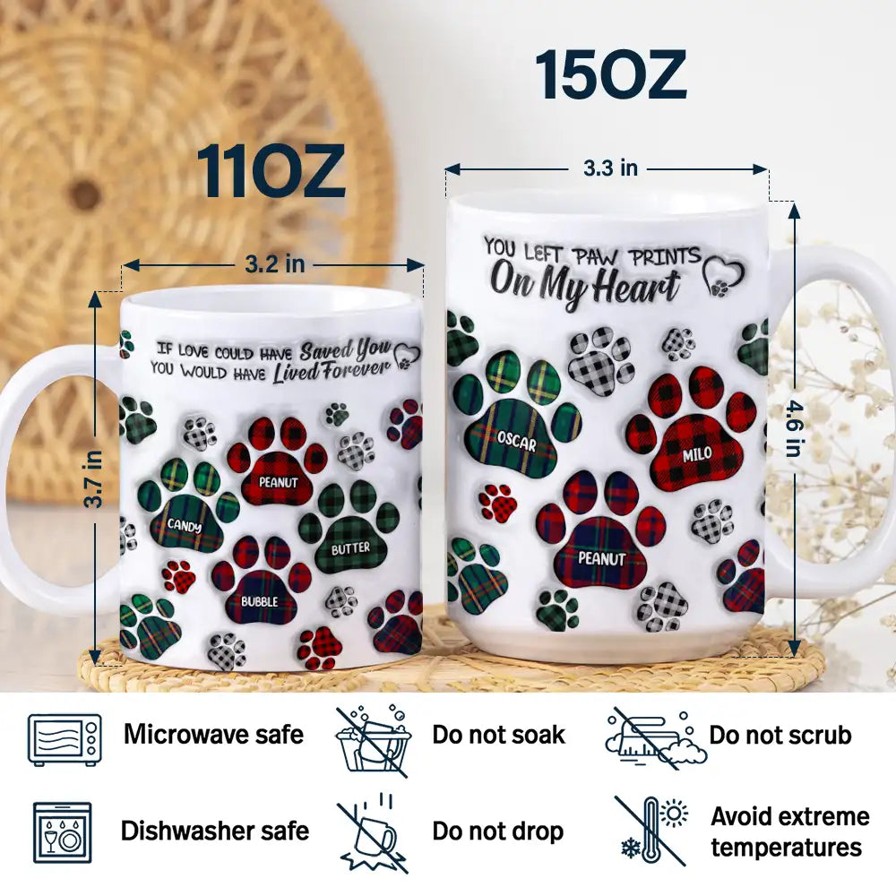 Memorial Dog Cat You Left Paw Prints On My Heart - 3D Inflated Effect Printed Mug, Personalized White Edge-to-Edge Mug