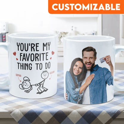 Custom Photo You Are My Favorite Thing To Do - Personalized Ceramic Mug - Gift For Couple, Husband Wife NH96