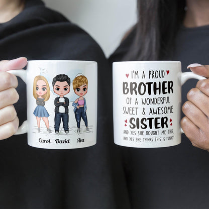 Proud Brother Of A Wonderful & Sweet Sister - Personalized Mug