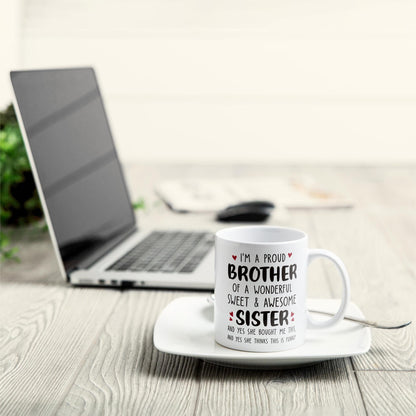 Proud Brother Of A Wonderful & Sweet Sister - Personalized Mug