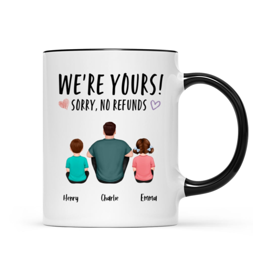 We're Yours Sorry No Refunds Back View Family Couple Kids Dog Cat Personalized Mug