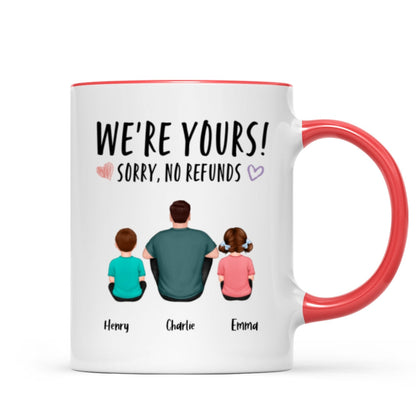 We're Yours Sorry No Refunds Back View Family Couple Kids Dog Cat Personalized Mug
