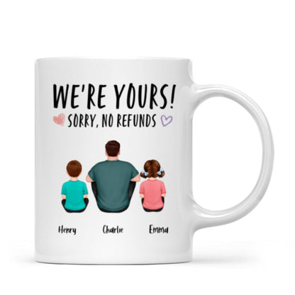 We're Yours Sorry No Refunds Back View Family Couple Kids Dog Cat Personalized Mug