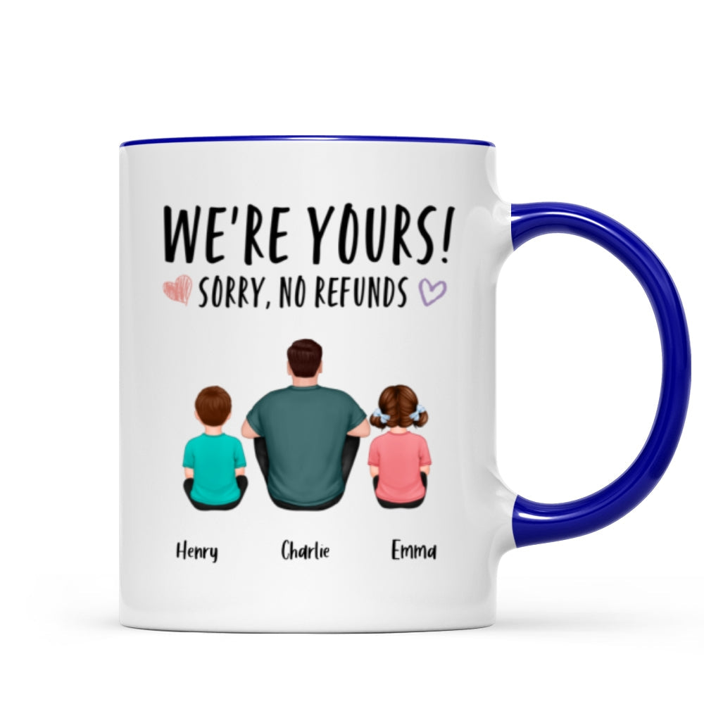We're Yours Sorry No Refunds Back View Family Couple Kids Dog Cat Personalized Mug