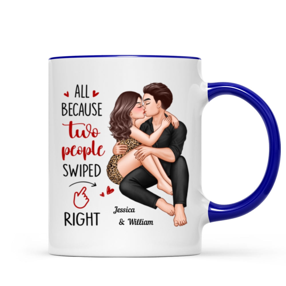 Couple Kissing All Because Two People Swiped Right Personalized Mug