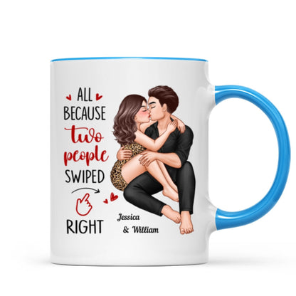 Couple Kissing All Because Two People Swiped Right Personalized Mug