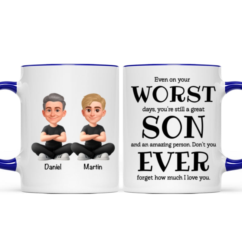 You're Still a Great Son Funny Sarcastic Gift - Personalized Mug - Loving Gift for Son, Gift from Dad