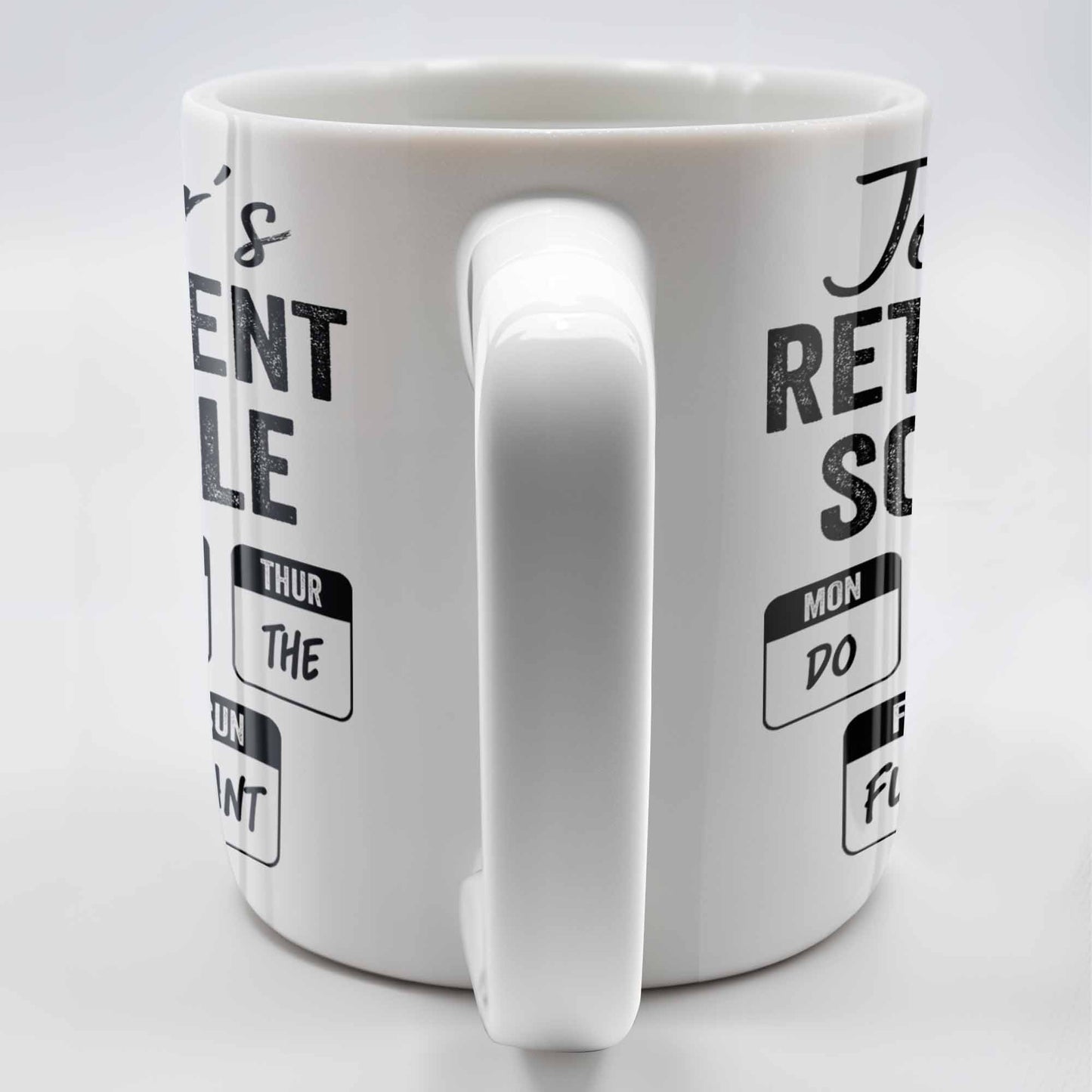Retirement Schedule Weekly Planner - Personalized Custom Coffee Mug - RETIRE005_MG