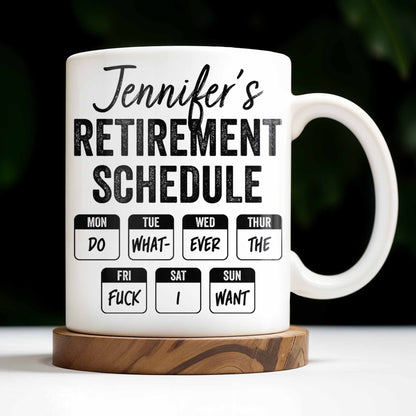 Retirement Schedule Weekly Planner - Personalized Custom Coffee Mug - RETIRE005_MG