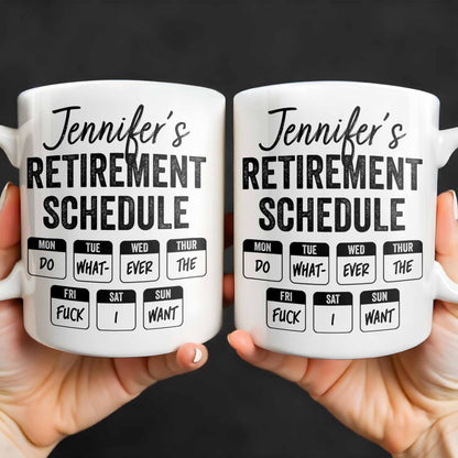 Retirement Schedule Weekly Planner - Personalized Custom Coffee Mug - RETIRE005_MG