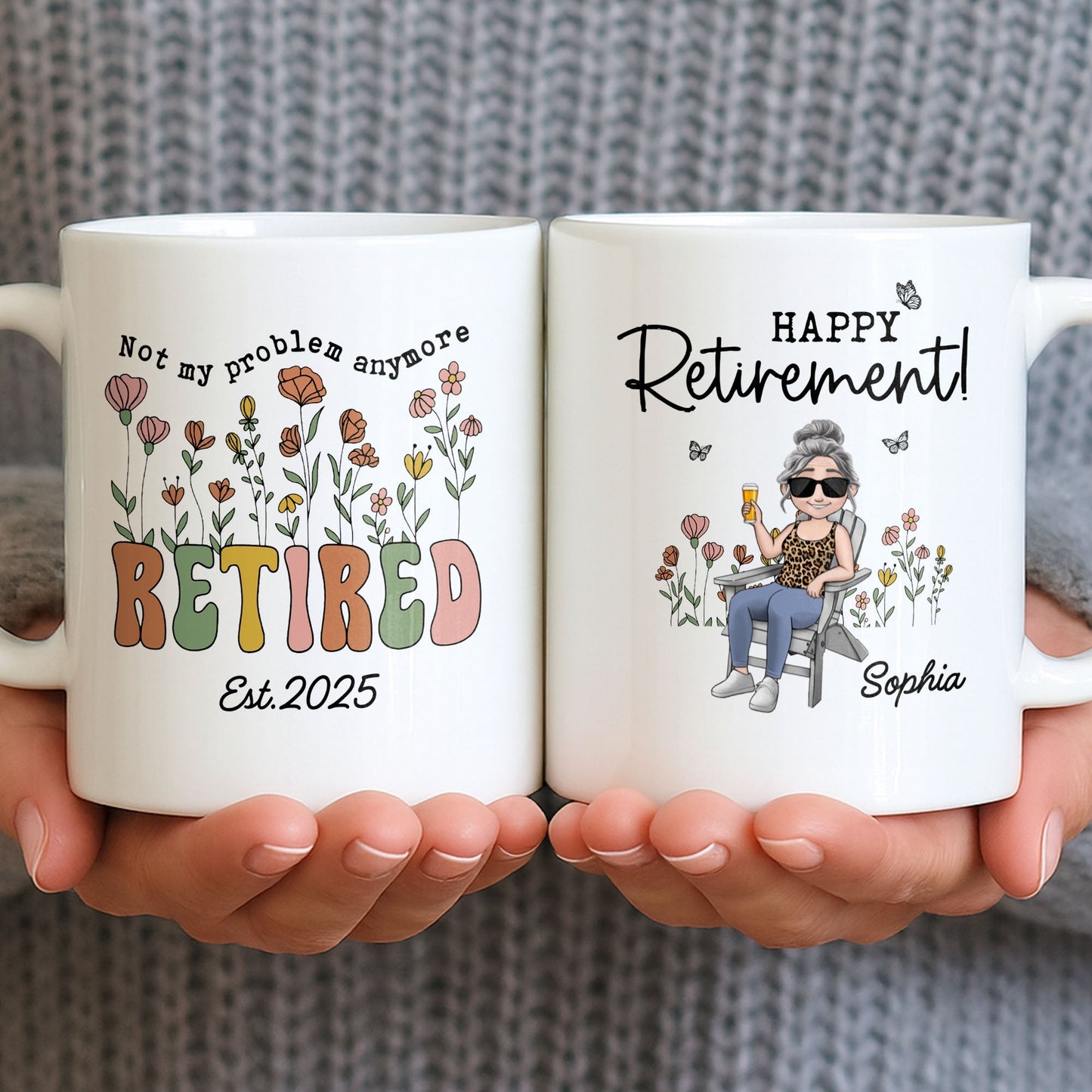 Not My Problem Anymore Retired With Flowers - Personalized Custom Coffee Mug - RETIRE013_MG