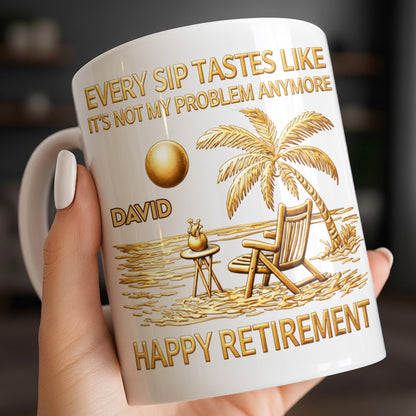 Every Sip Tastes Like Happy Retirement Palm Tree and Beach Design - Personalized Custom Coffee Mug - RETIRE014_MG