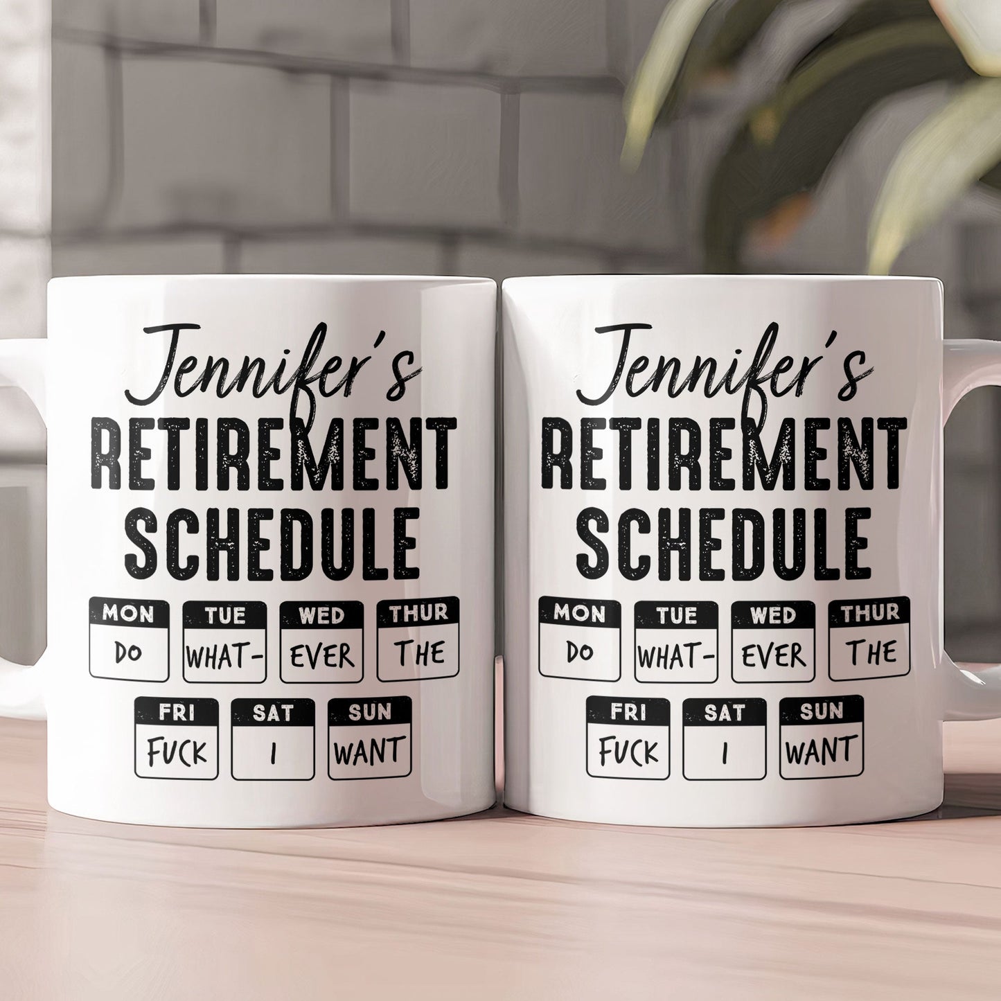 Retirement Schedule Do What Ever The Fck I Want - Personalized Mug