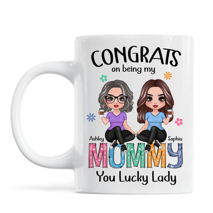 Congrats On Being My Mom Personalized Mug