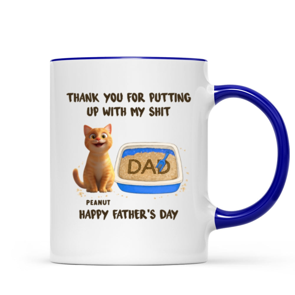 Thank You for Putting up with My Sh*t, Happy Father's Day Cat Dat Personalized Mug, Gift for him