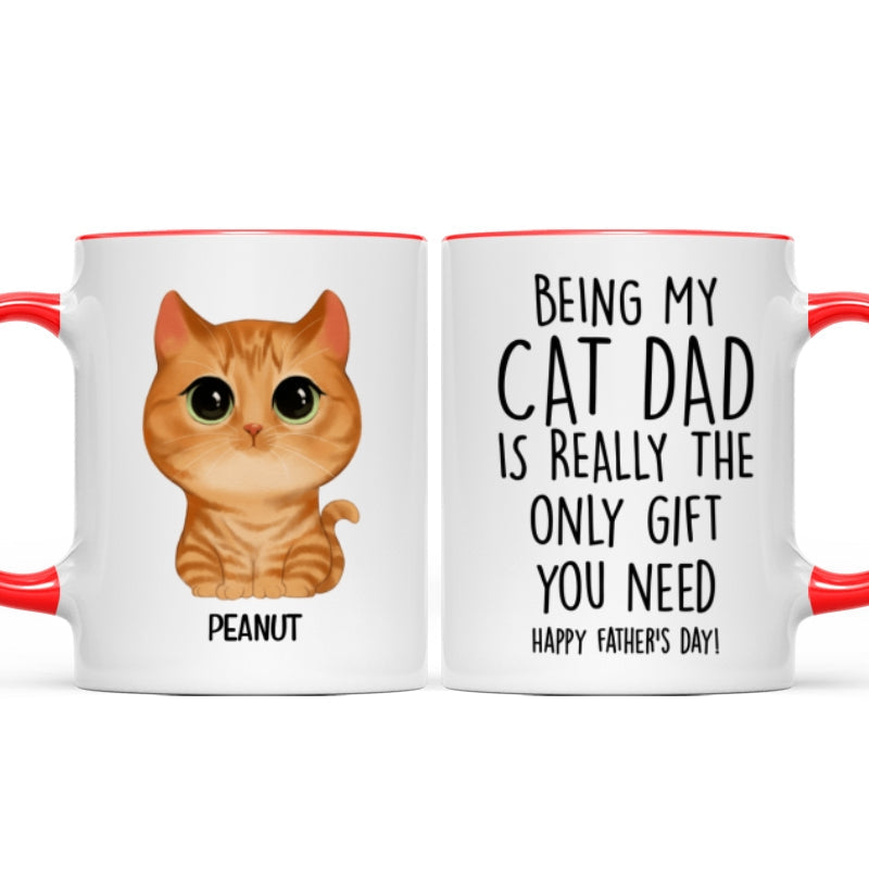 Being My Cat Dad The Only Gift You Need Watercolor Cute Cats Personalized Mug