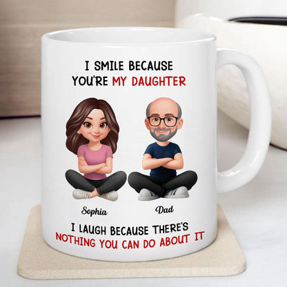 I Smile Because You Are My Daughter - Personalized Mug - Funny Christmas Gift from Dad to Daughter