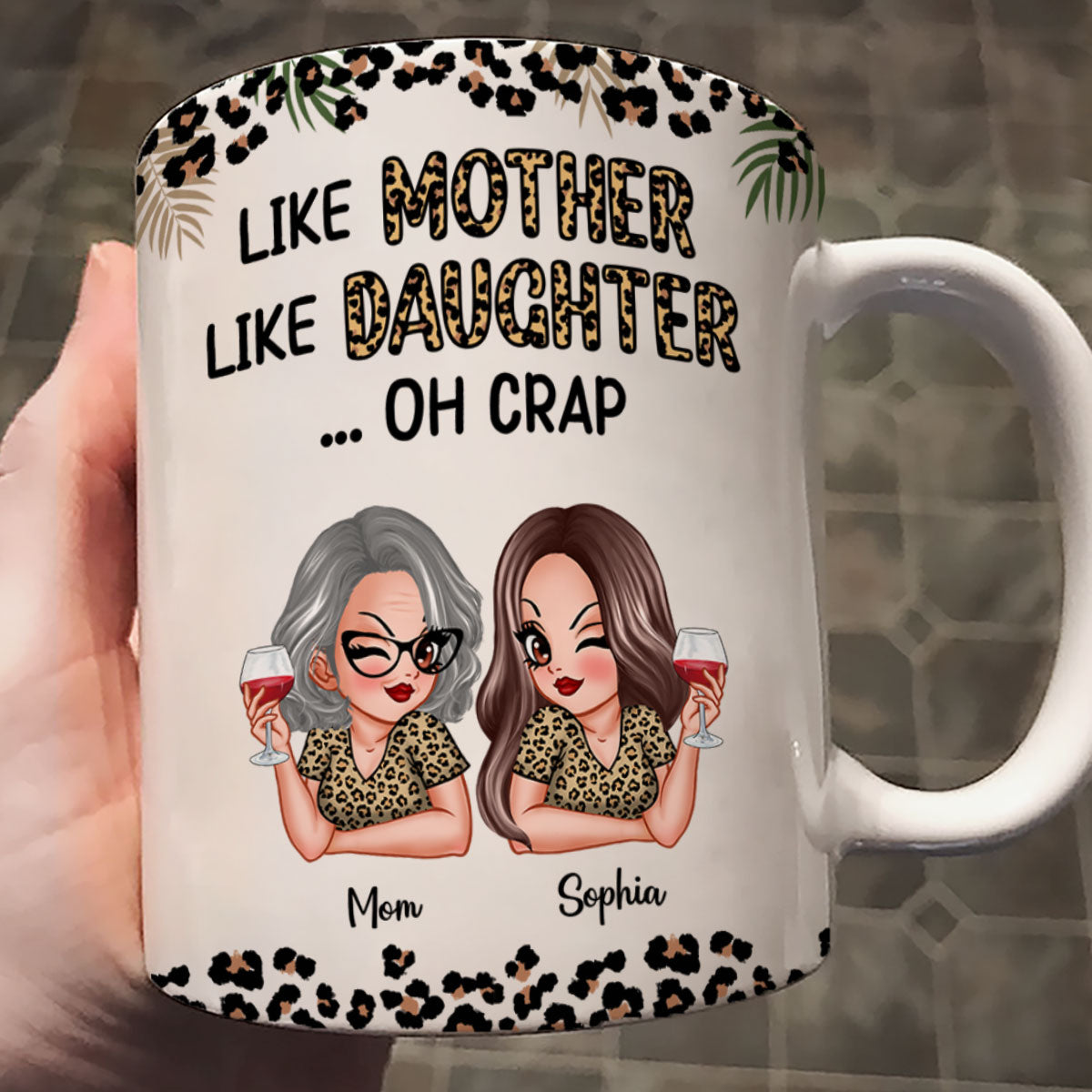 Like Mother Like Daughter Oh Crap Personalized Mug, Gift For Mom