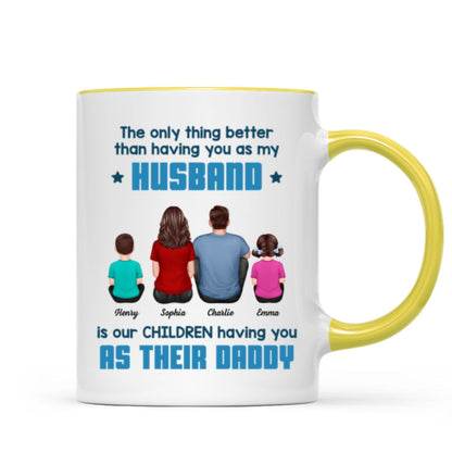 The Only Thing Better Than Having You As My Husband Personalized Mug, Gift For Dad
