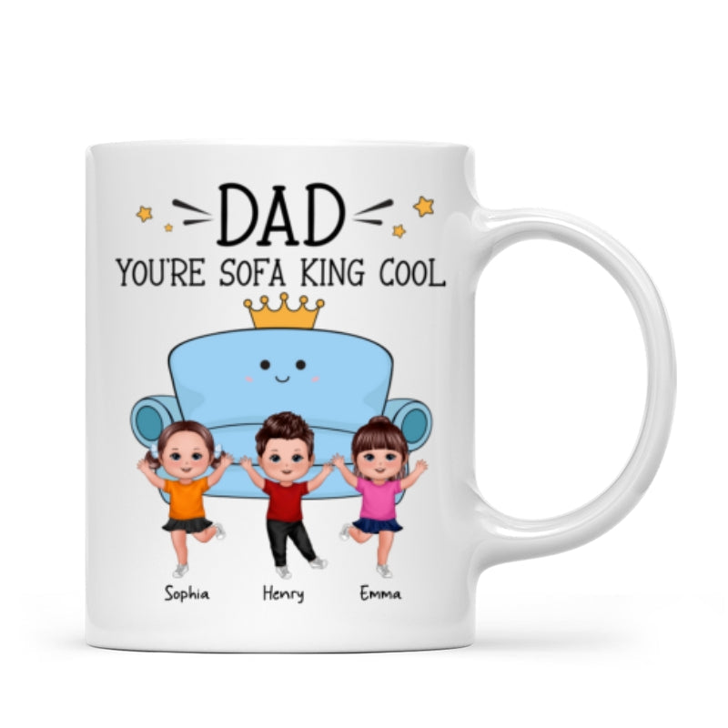 Dad You Are Sofa King Cool Doll Kids Funny Gift For Dad Personalized Mug